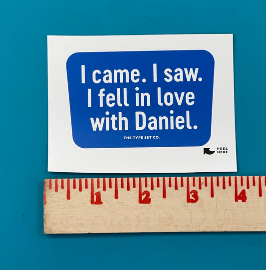 I came. I saw. Sticker